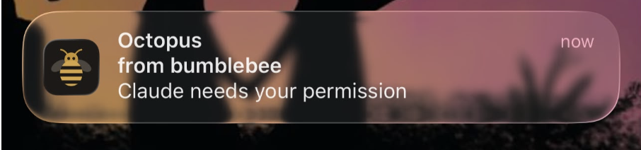 iOS lock-screen notification: Octopus, from bumblebee, Claude needs your permission